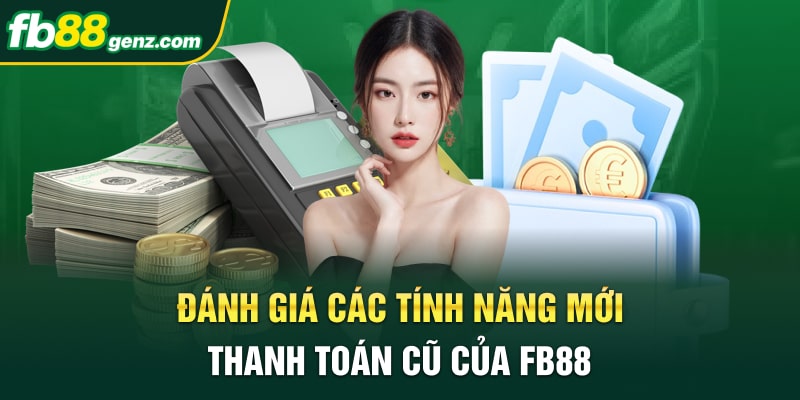 Đánh giá các tính năng mới trên trang web FB88
