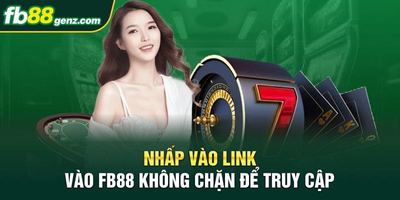 link vào fb88 không chặn